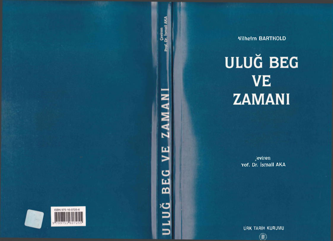 Uluğbey Ve Zamanı-Wilhelm Barthold-Ismayıl Aka-1997-157s+Uluğbey Ve Zamanı-Serkan Acar-8s