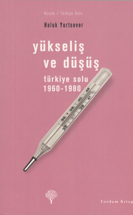 Yükseliş Ve Düşüş-Türkiye Solu-1960-1980-Xaluq Yurdsever-2006-336