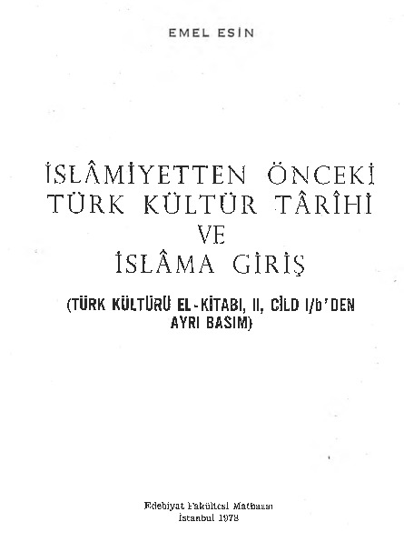 Islamiyetden Önceki Türk Kültür Tarixi Ve Islama Giriş-Emel Esin-1978-372s