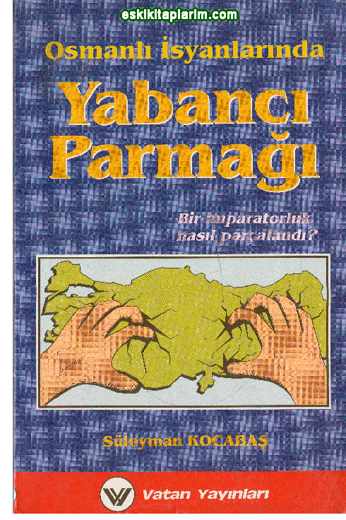 Osmanlı Üsyanlarında Yabancı Barmağı-Süleyman Qocabaş-1992-131s