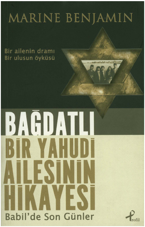 Bağdatlı Bir Yahudi Ailesinin Hikayesi-Babilde Son Günler-Marine Benjamin-Okşan Audolu-2008-336s