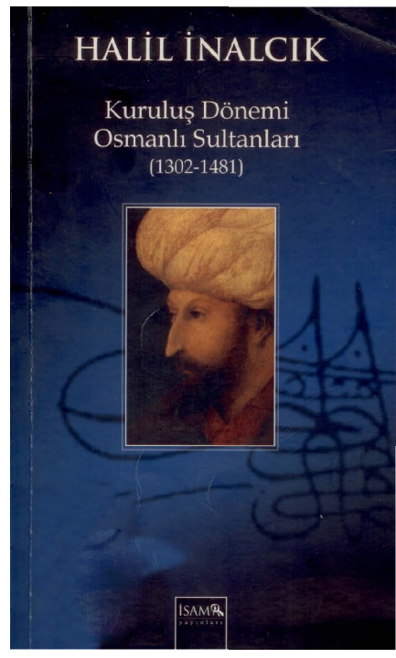 Quruluş Dönemi Osmanlı Sultanları-1302-1481-Xelil inalcıq-2010-265s