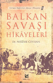 Balkan Savaşı Hikayeleri-Nesime Ceyhan-2006-265s