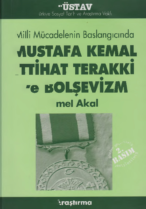 Milli Mucadilenin Başlanqıcında Mustafa Kemal-Ittihad Tereqqi Ve Bolşevizm-Emel Akal-2006-414s
