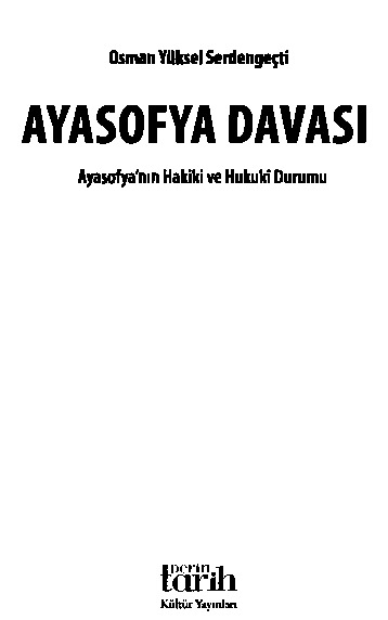 Ayasofya Davasi-Ayasofyanin Heqiqi Ve Huquqi Durumu Osman Yüksel Serdengeçdi-2013-72s