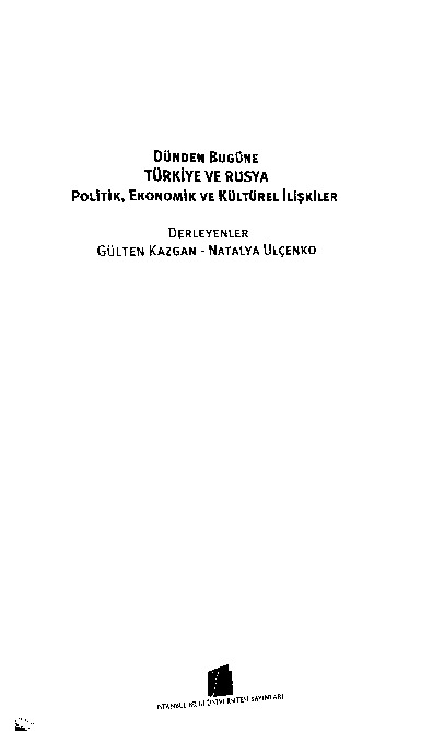Dünden Bugüne Türkiye Ve Rusya-Gülten Qazqan-Natalya Ulchenko-2003-306s