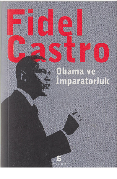 Fidel Castro Obama Ve Impiraturluq--Osman Akınhay-1967-195s