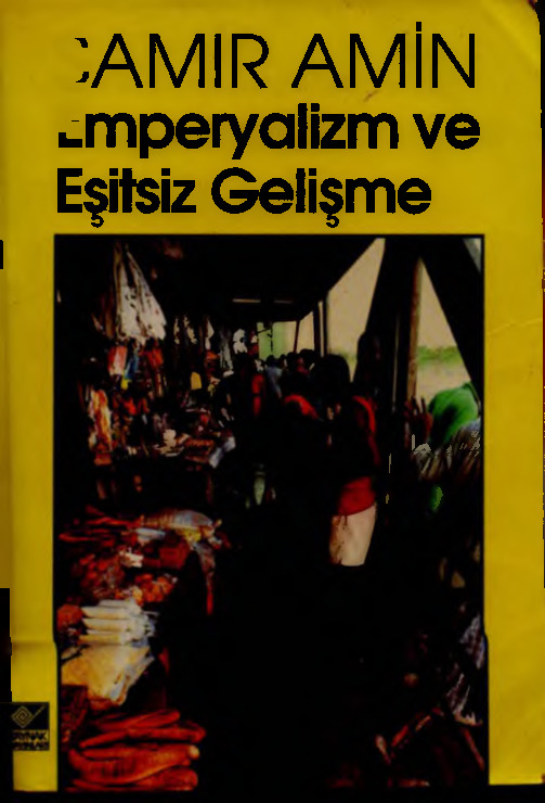 Emperyalizm Ve Eşitsiz Gelişme-Samir Amin-Semih Lim-1992-285s