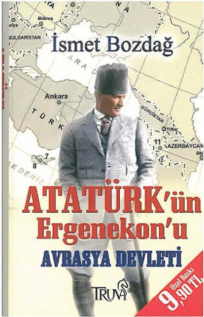 Atatürkun Ergenekonu Avrasya Devleti-İsmet Bozdağ-1995-260s
