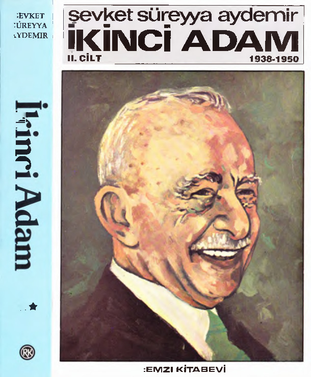 Ikinci Adam-2-1938-1950-Şevket Süreyya Aydemir -2011-496s