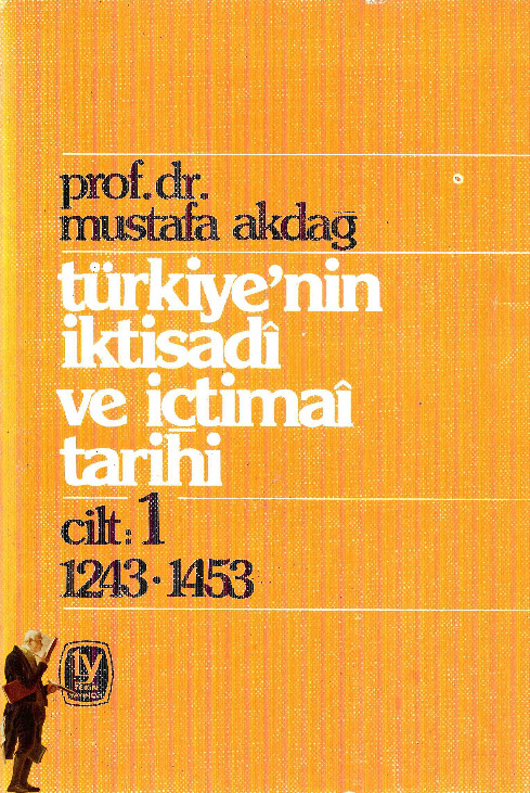 Türkiyenin Iqtisadi Ve Içtimai Tarixi-1-1243-1453-Mustafa Akdağ-1979-544s