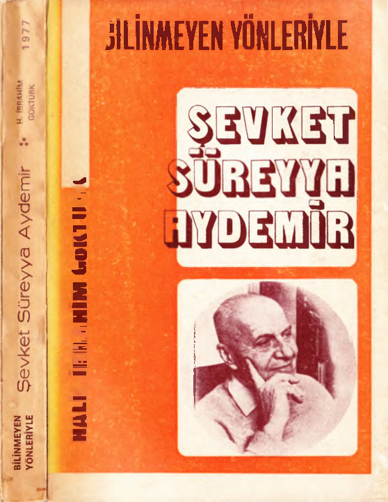 Şevket Süreyya Aydemir-Bilinmeyen Yönleriyle-Yaşamı-Görüşleri-Eserleri-Xelil Ibrahim Göktürk-1977-288s