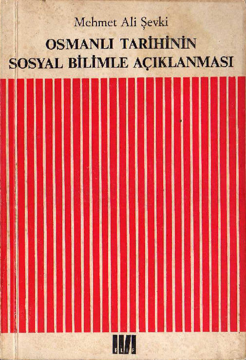 Osmanlı Tarixinin Sosyalbilim Ile Açıqlanması-Mehmed Ali Şevqi-1968-367s