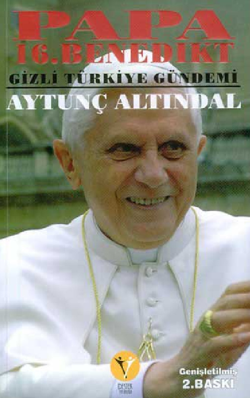 Papa 16.Benedikt-Gizli Türkiye Gündemi-Aytunc Altındal-2002-176s