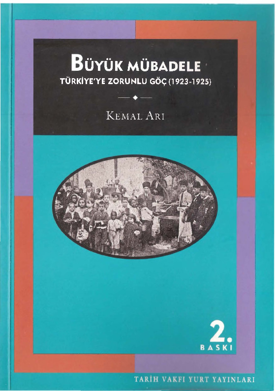 Büyük Mubadile-Türkiyeye Zorunlu köç-1923-1925-Kemal Arı-2000-211s
