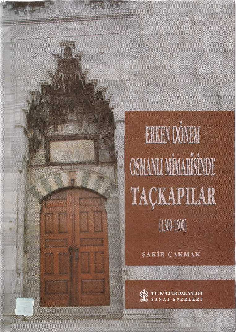 Erken Dönem Osmanlı Mimarisinde Tacqapılar-1300-1500-Şakir Çaxmaq-2001-90s