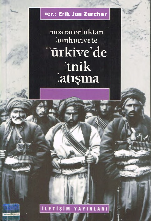 Impiraturluğdan Cümhuriyete Türkiyede Etnik Çatışma-Erik Jan Zurçer-Gül Çağalı Güven-2005-176s