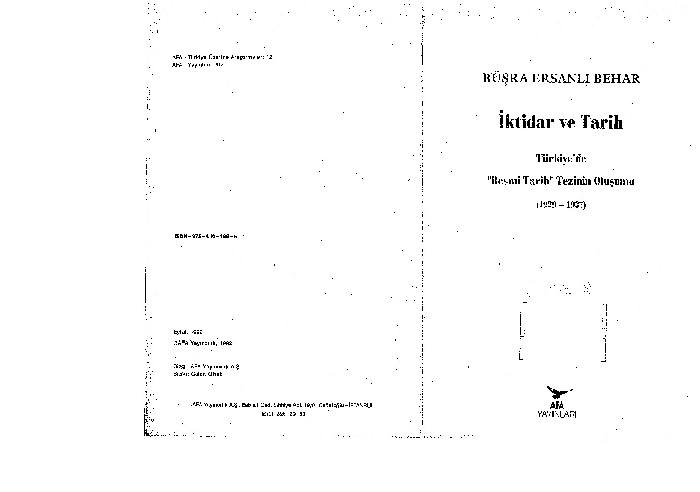 Iqtidar Ve Tarix-Türkiyede Resmi Tarix Tezinin Oluşumu-1929-1937-Buşra Ersanli Bahar-1992-230s