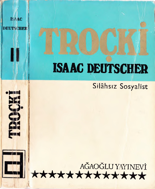 Trotski-Silahsız Sosyalist-2-Isaac Deutscher-Rasix Gürxan-1970-495s