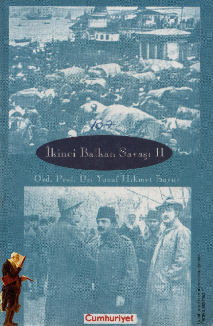 Ikinci Balkan Savaşı-2-1913-Yusuf Hikmet Bayur-1999-139s