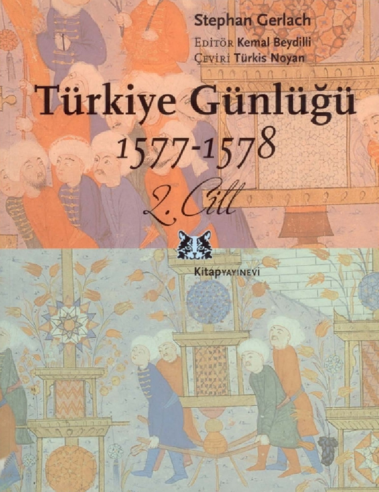 Türkiye Günlüğü-2-(1577-1578)-Stephan Gerlach-Türkis Noyan-2007-408s