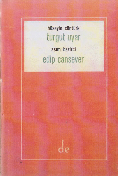 Turqut Uyar-Edib Cansever-Asim Bezirçi-Hüseyin Cöntürk-1961-90s