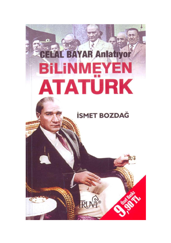 Bilinmeyen Atatürk-Celal Bayar Anlatıyor-İsmet Bozdağ-2009-248s