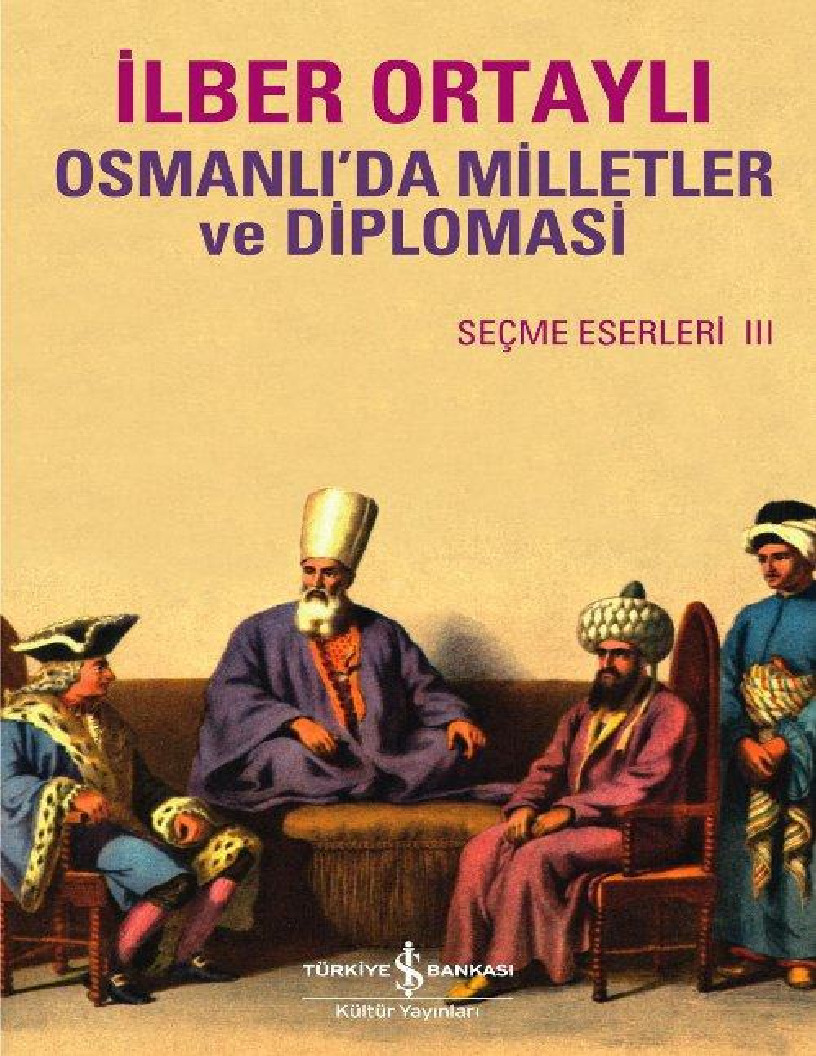 Osmanlıda Milletler Ve Diplomasi-Ilber Ortaylı-2008-695s