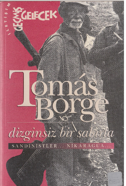 Dizginsiz Bir Dözumle-Sandinistler-Nikaraqua-Tomas Borge-2010-360s
