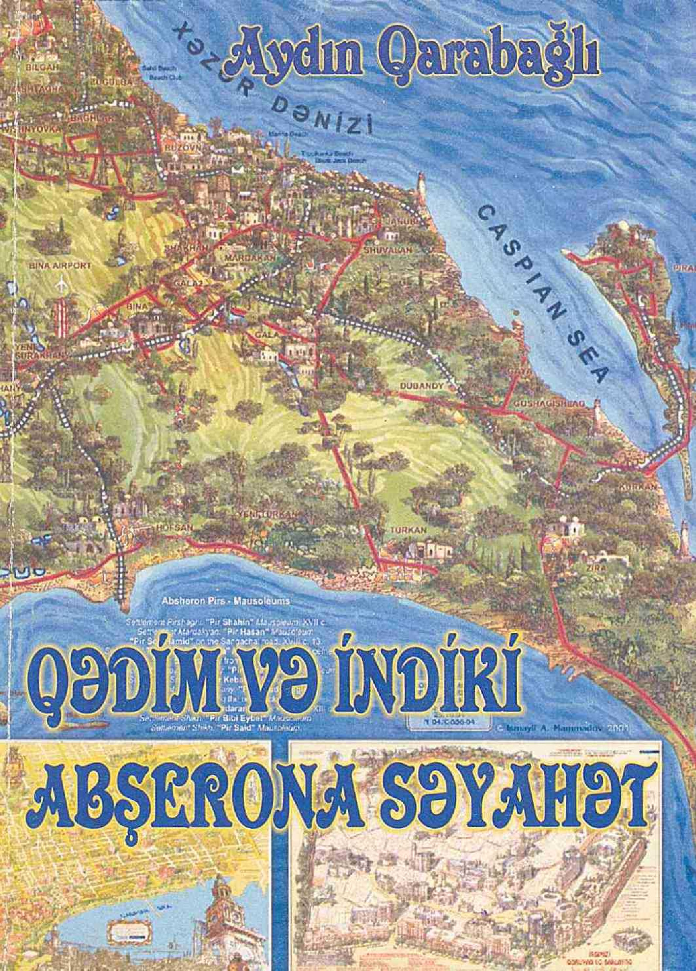Qedim Ve Indiki Absherona Seyahet- Aydın Qarabağlı-Baki-2006-173