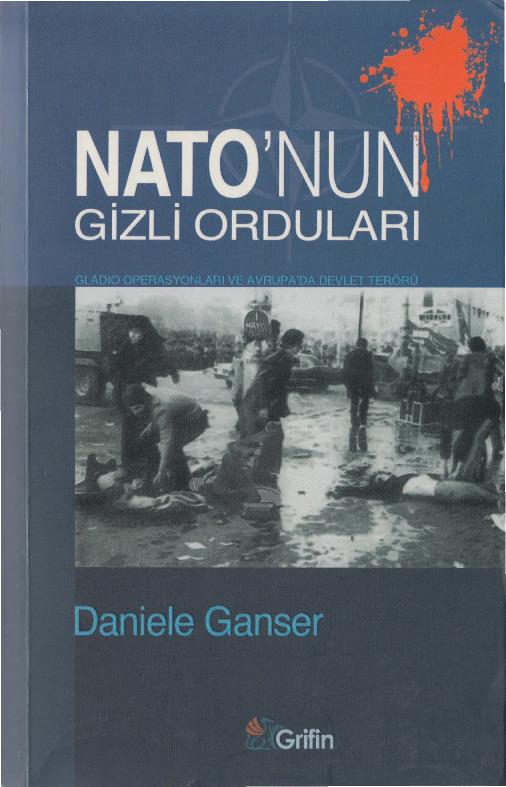 Natonun Gizli Orduları-Gladio Operasyonları Ve Avrupada Devlet Teroru-Daniele Ganser-2012-498s