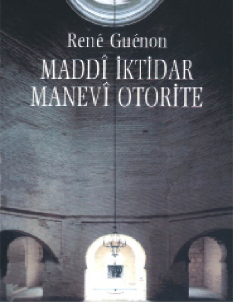 Maddi Iqtidar-Menevi Otorite-Rene Guenon-Birsel Uzma-1992-52s