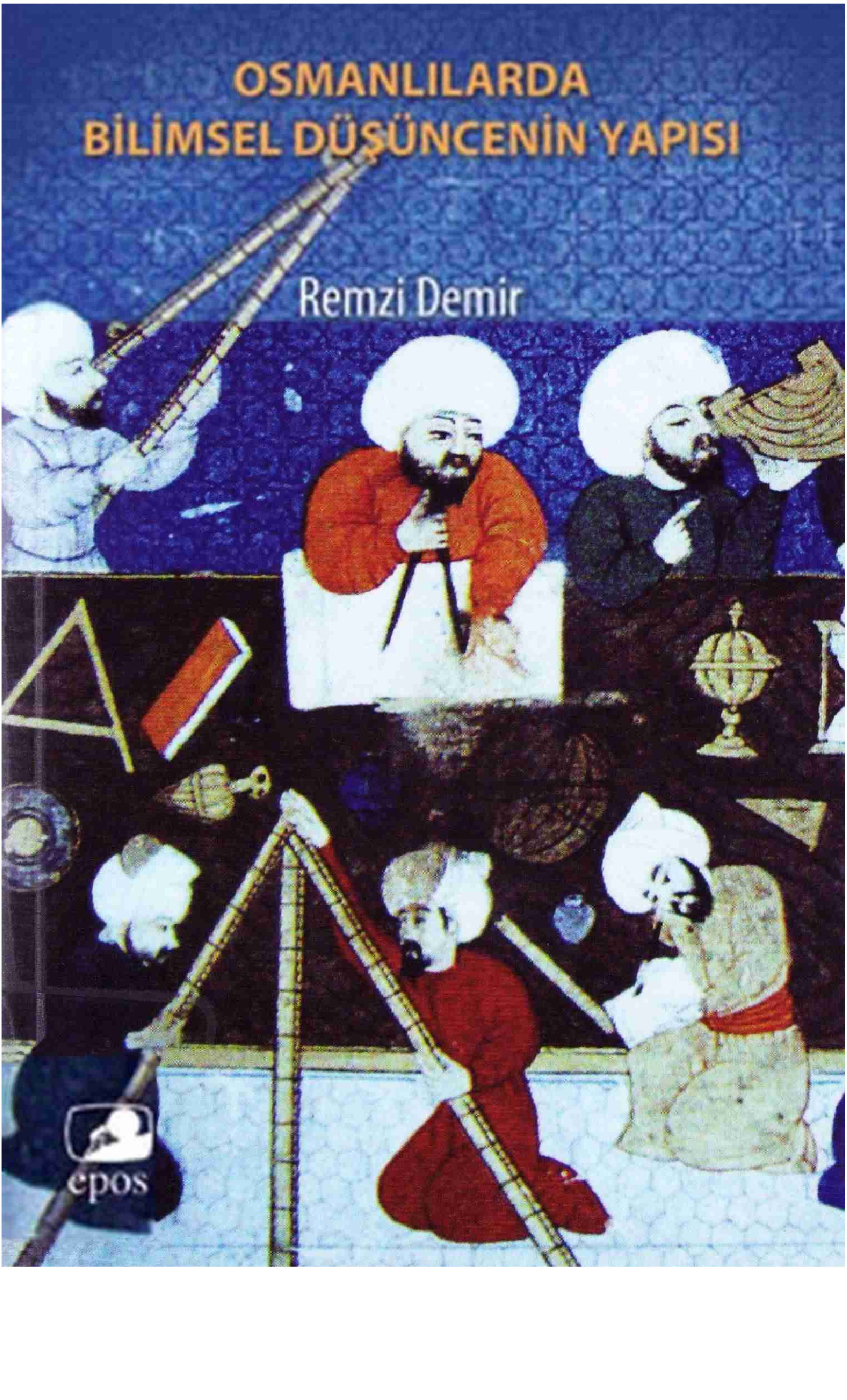 Osmanlılarda Bilimsel Düşüncenin Yapısı-Remzi Demir-2014-93s
