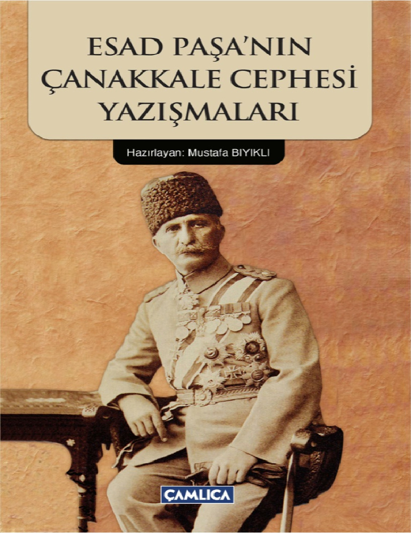 Esed Paşanın Çanaqqala Cebhesi Yazışmaları-Mustafa Bıyıqlı-2011-89s
