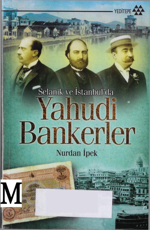 Selanik Ve Istanbulda Yahudi Bankerler-Nurdan Ipek-2011-455s