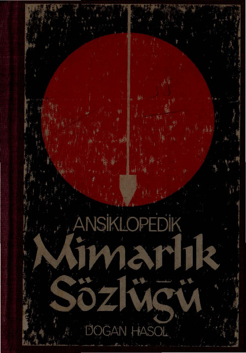 Ansiklopedik Mimarliq Sözlüğü-Doğan Hasol-1979-560s