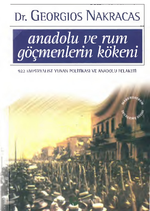 Anadolu Ve Rum Göçmenlerin Kökeni-Georgios Nakracas-Ibrahim Onsuoğlu-2000-302s