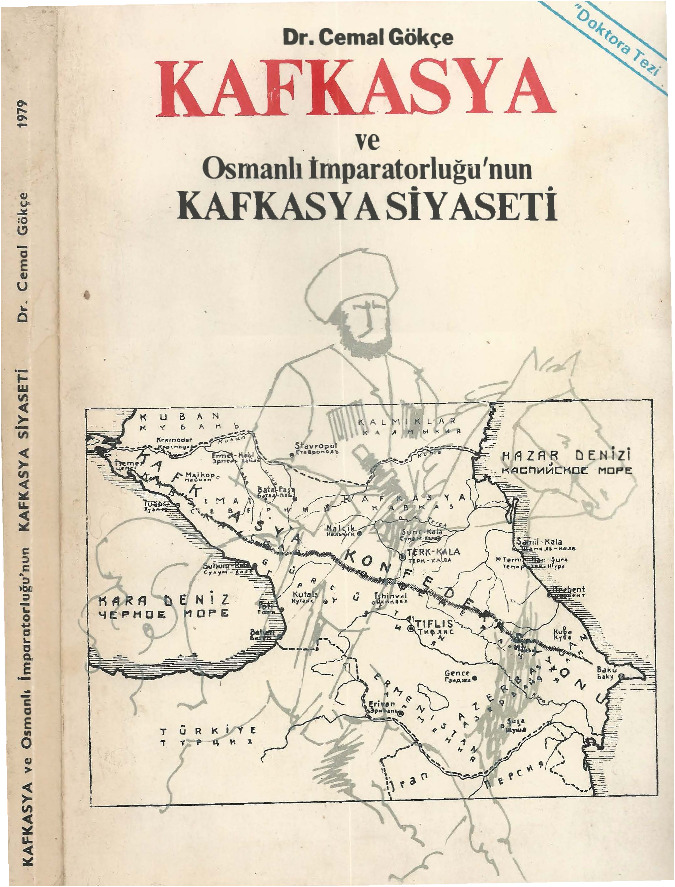 Qafqazya Ve Osmanli Impiraturlughunun Qafqazya Siyaseti-Cemal Gökce-1979-275s