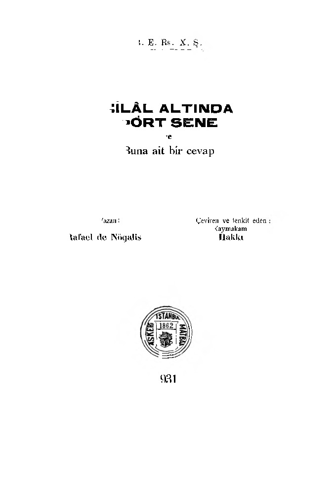 Hilal Altında Dört Sene Ve Buna Ait Bir Cevab-Rafael De Nogalis-Qaymaqam Heqqi-1931-78s