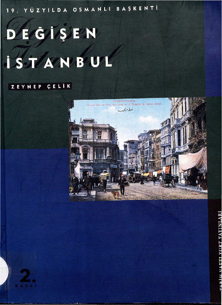 19.Yüzyılda Değişen Istanbul-Osmanlı Başkendi-Zeyneb Çelik-Selim Deringil-1986-152s