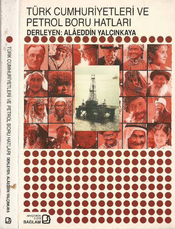 Türk Cumhuriyetleri Ve Petrol Boru Xetleri-Alaetdin Yalçınqaya-1998-294s
