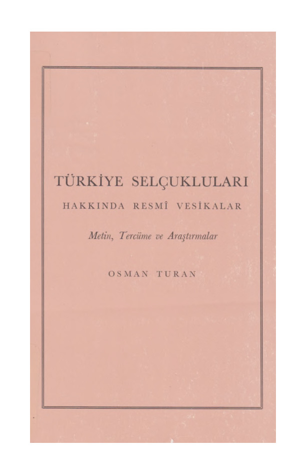 Türkiye Selcuqluları Heqqinde Resmi Vesiqeler-Osman Turan-1958-333s