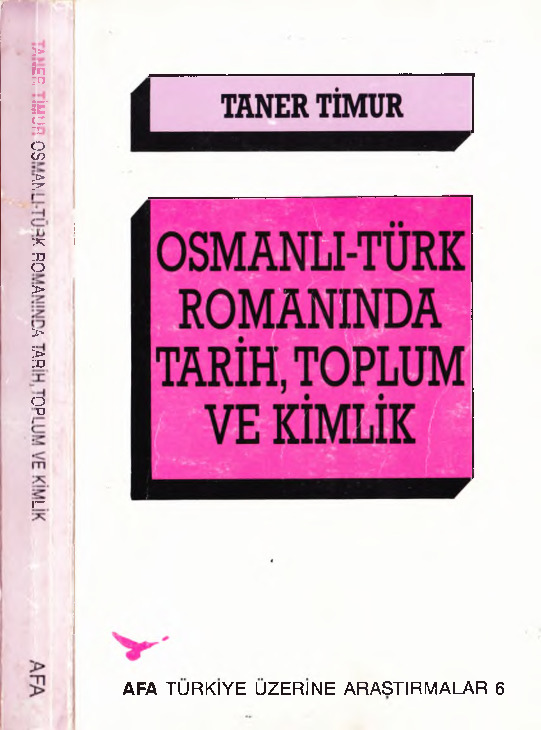 Osmanlı-Türk Rumanında Tarix Toplum Ve Kimlik-Taner Timur-1991-397s