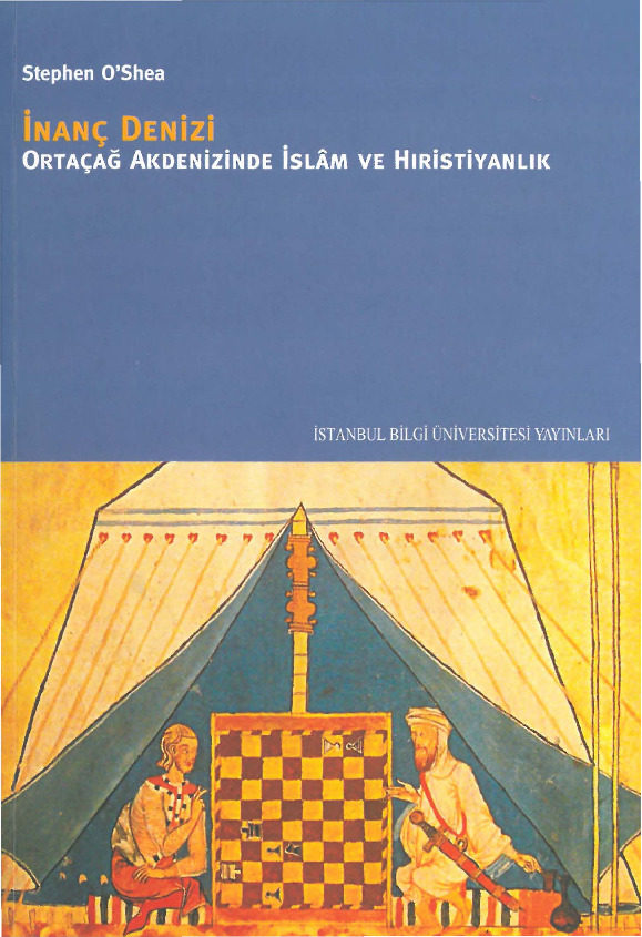 Inanc Denizi Ortaçağ Akdenizinde Islam Ve Hıristiyanlıq-Stephan Oshea-2006-457s