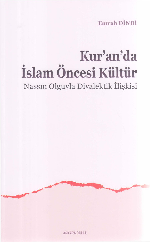 Quranda Islam Öncesi Kültür (Nassin Olquyla Diyalektik Ilişgisi-Emrah Dindi-2017-706s
