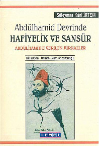 Ebdulhemid Devrinde Xefiyelik Ve Sansur-Saray Ve Babi Ali-Süleyman Kani Irtem-1206-338s