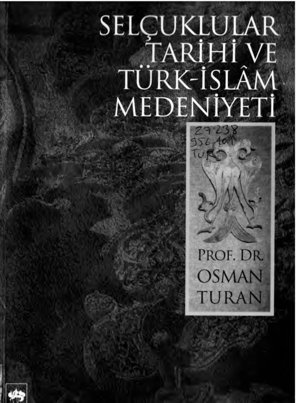 Selcuqlular Tarixi Ve Türk-Islam Medeniyeti-Osman Turan-1972-530s+Saxda Selcuqlu Sultanı Cimri- Ibrahim Artuq-6s