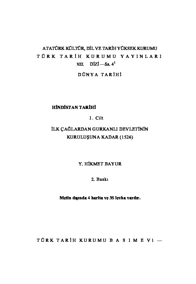 Hindistan Tarixi-Ilk çağlardan Gorkanlı Devletinin Quruluşuna Dek (1526) Y. Hikmet Bayur 1987 3798s