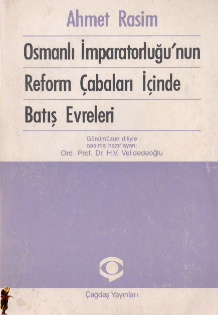 Osmanlı Imparaturluğunun Reform Çabalari Içinde Batış Evreleri Ahmed Rasim 1987 252s