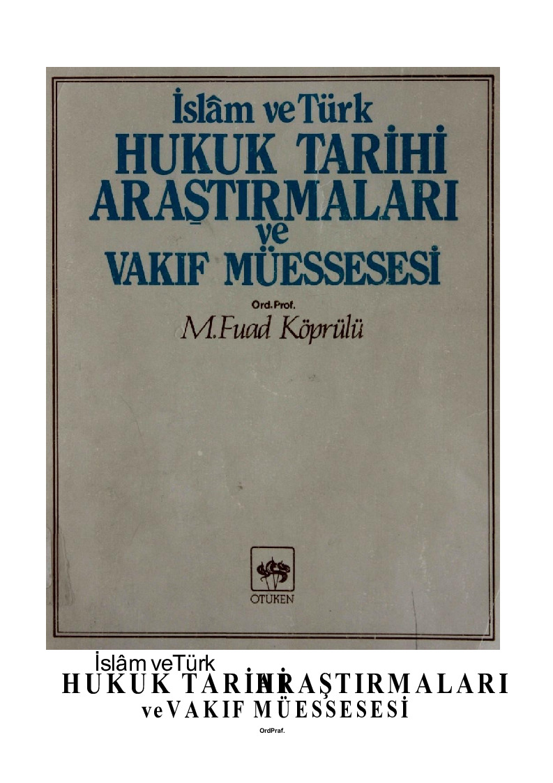 İslam Ve Türk Huquq Tarixi Araşdırmaları Ve Vaqıf Müessesesi Fuad Köprülü -1983 237s